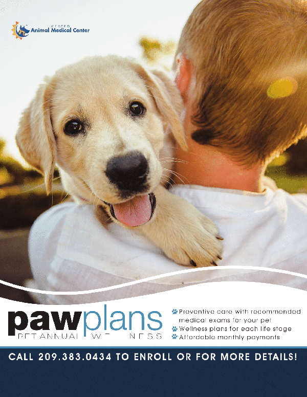 Paw Plans pet annual wellness, call 209-383-0434 to enroll or for more details Paw Plans pet annual wellness, call 209-383-0434 to enroll or for more details
